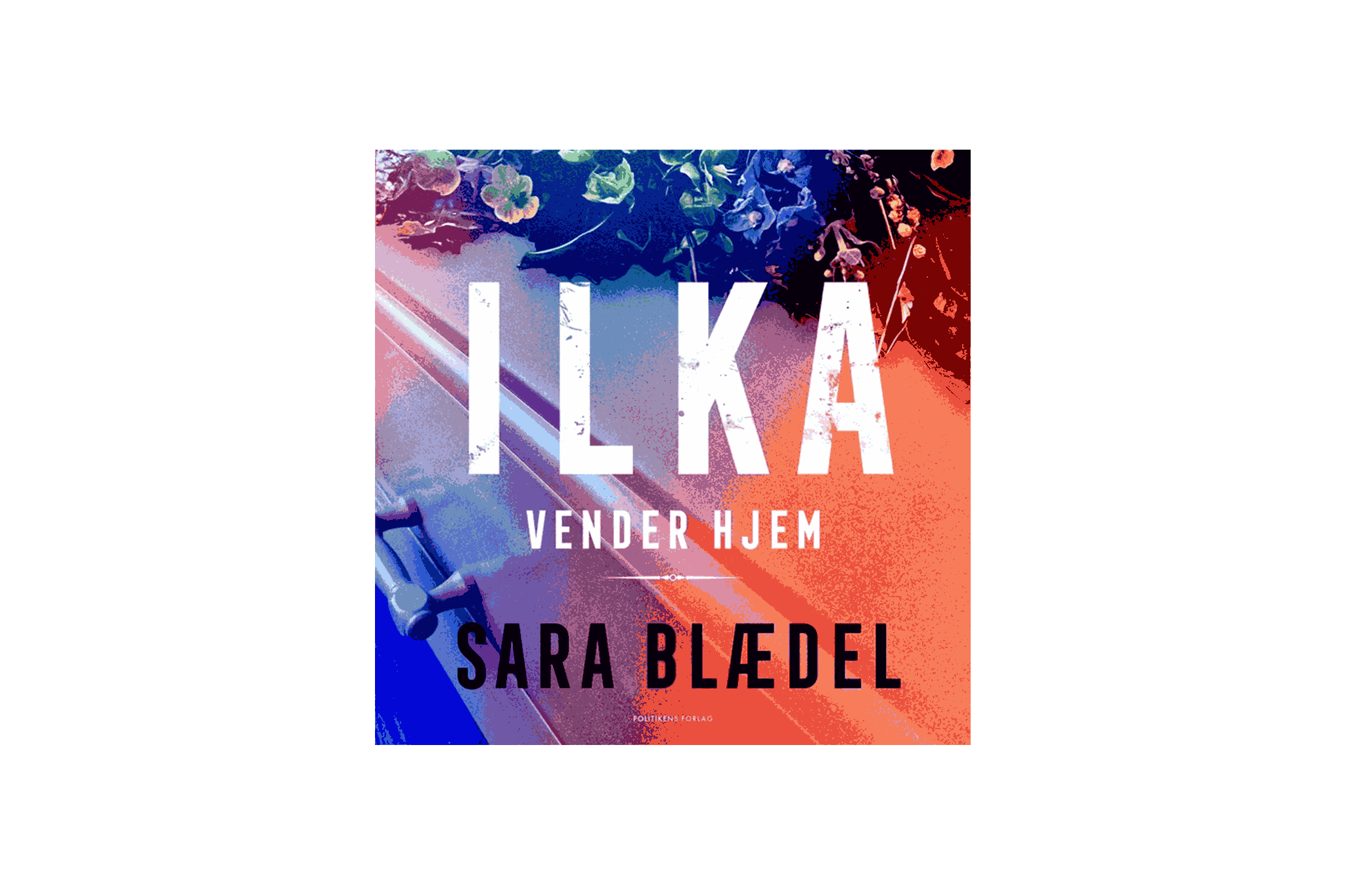 Ilka vender hjem lydbog